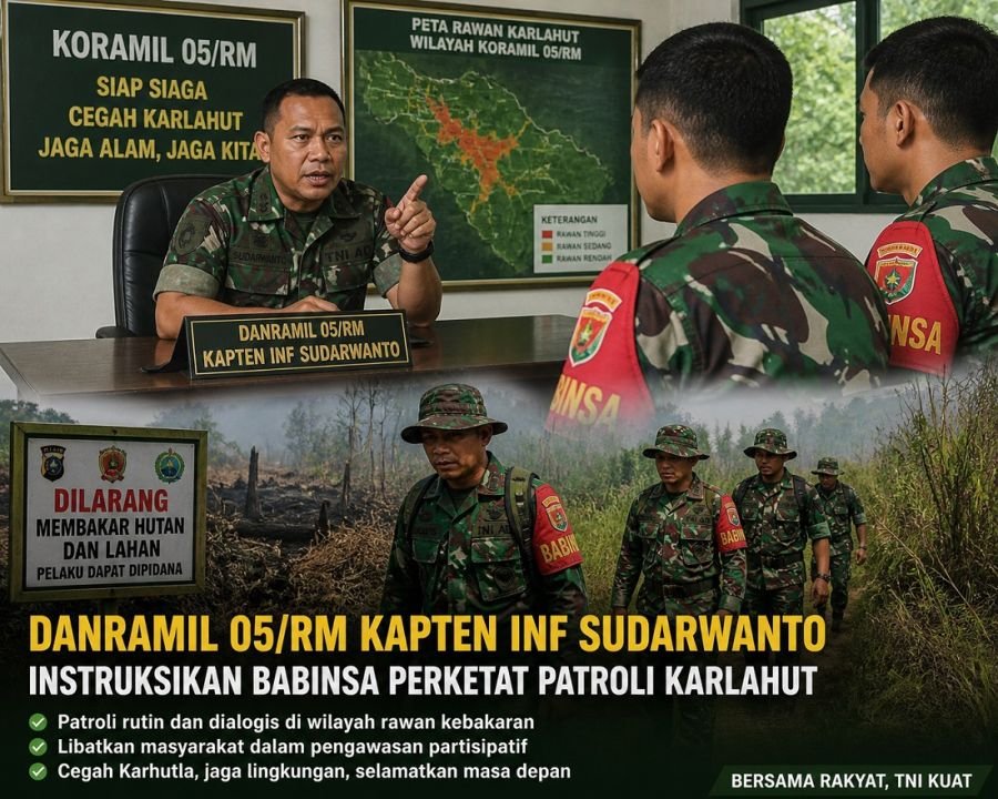 Danramil 05/RM Kapten Inf Sudarwanto Instruksikan Babinsa Perketat Patroli Karlahut