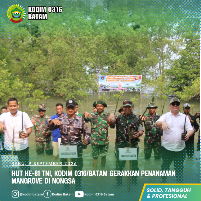 HUT Ke-81 TNI, Kodim 0316/Batam Gerakkan Penanaman Mangrove di Nongsa