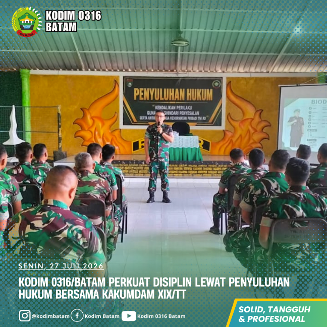 Kodim 0316/Batam Perkuat Disiplin Lewat Penyuluhan Hukum Bersama Kakumdam XIX/TT